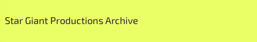 Star Giant Productions Archive